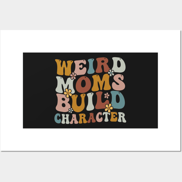 Groovy Distressed Weird Moms Build Character Retro Gradient Aesthetic Flower Wall Art by WassilArt